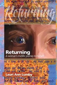 Returning: A Woman's Midlife Journey to Herself