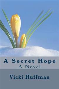 A Secret Hope