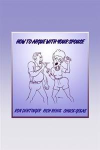 How to Argue With Your Spouse