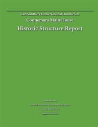 Historic Structure Report: Connemara Main House: Carl Sandburg Home National Historic Site