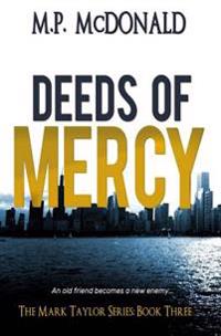 Deeds of Mercy: Book Three of the Mark Taylor Series
