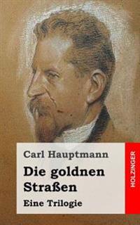 Die Goldnen Stra�en