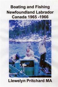 Bokomslag för "Boating and Fishing Newfoundland Labrador Canada 1965 -1966"