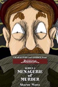 Kingdom of Hamelot Series I: Menagerie of Murder
