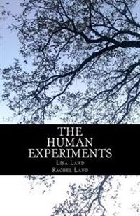 The Human Experiments