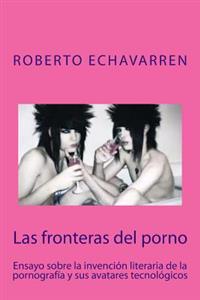 Las fronteras del porno: ensayo sobre filosofia de la pornografia