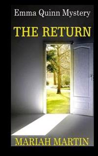 The Return: Emma Quinn Mystery