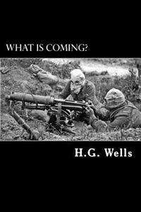 What is Coming?: A Forecast of Things after the War