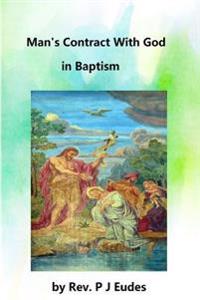 Man's Contract With God in Baptism