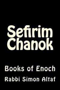Sefirim Chanok: Books of Enoch