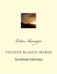 Entre naranjos / Between Orange Trees