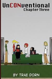 UnCONventional Chapter Three