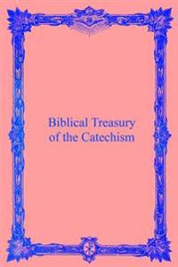 Biblical Treasury of the Catechism