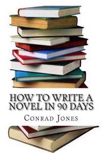How to Write a Novel in 90 Days