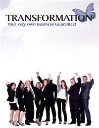 TRANSFORMATION Your very own Business Guarantee!