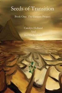 Seeds Of Transition: Book One - The Genesis Project