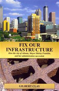 Fix Our Infrastructure