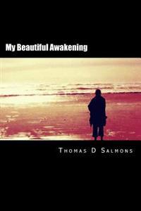 My Beautiful Awakening