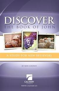 Discover the Book of John: A Study for New Believers