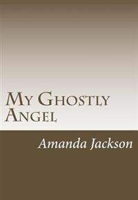 My Ghostly Angel