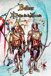 Bellver. El Poder de la Memoria.: (Ilustrado)