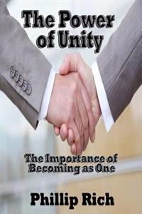 The Power of Unity: The Importance of Becoming as One