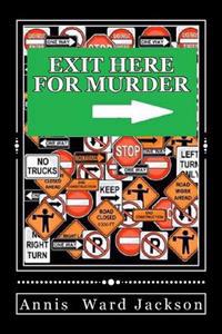 Exit Here for Murder: Ellis Crawford Murder Mysteries