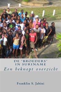 De Broeders in Suriname: Een beknopt overzicht