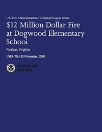 $12 Million Dollar Fire at Dogwood Elementary School