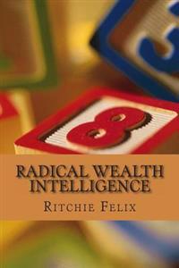 Radical Wealth Intelligence: Next Wealth Creation Revolution