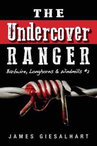 The Undercover Ranger - #2: Barbwire Longhorns, Windmills