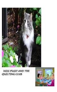 MISS PUSSY and the QUILTING CLUB