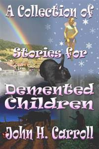 A Collection of Odd Stories for Children