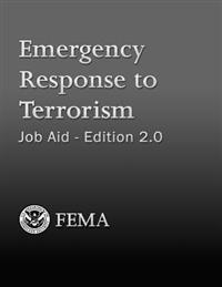 Emergency Response to Terrorism: Job Aid - Edition 2.0