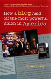 How a Blog Held Off the Most Powerful Union in America
