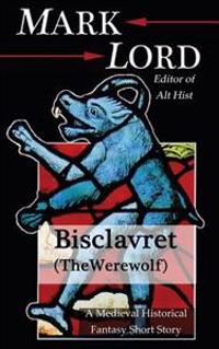 Bisclavret / the Werewolf