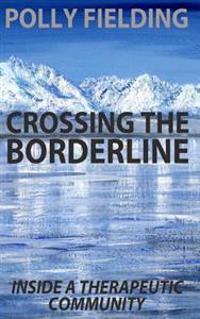 Crossing the Borderline