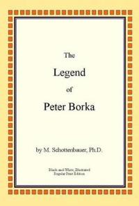 The Legend of Peter Borka