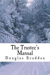 The Trustee's Manual: 10 Rules for Church Leaders