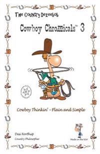 Country Dezeebob Cowboy Chromicals 3: Cowboy Thinkin' - Plain and Simple in Black + White