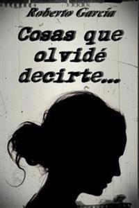Cosas que olvide decirte...