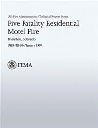 Five Fatality Residential Motel Fire