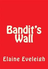 Bandit's Wall
