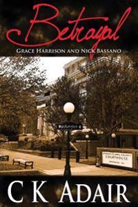 Betrayal: Grace Harrison and Nick Bassano