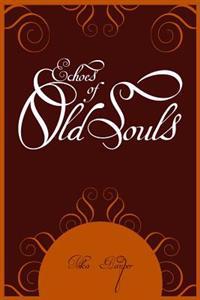 Echoes of Old Souls