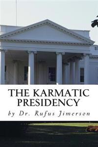 The Karmatic Presidency: Parallels Between Obama's Presidency and the Heretic Ru