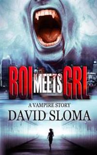 Boi Meets Grl: a vampire story