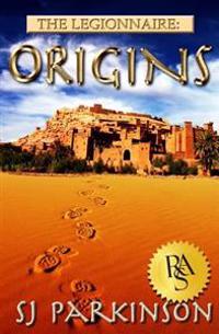 The Legionnaire: Origins