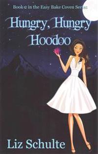 Hungry, Hungry Hoodoo