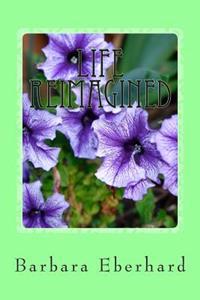 Life Reimagined